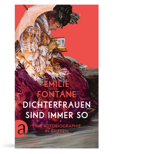 Buchcover Dichterfrauen sind immer so. Eine Autobiographie in Briefen von Emilie Fontane